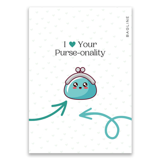 I love Your Purse-onality